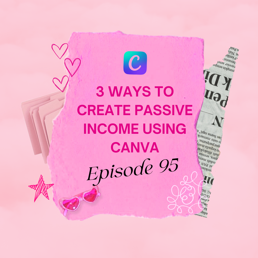 3 Ways to Create Passive Income using Canva