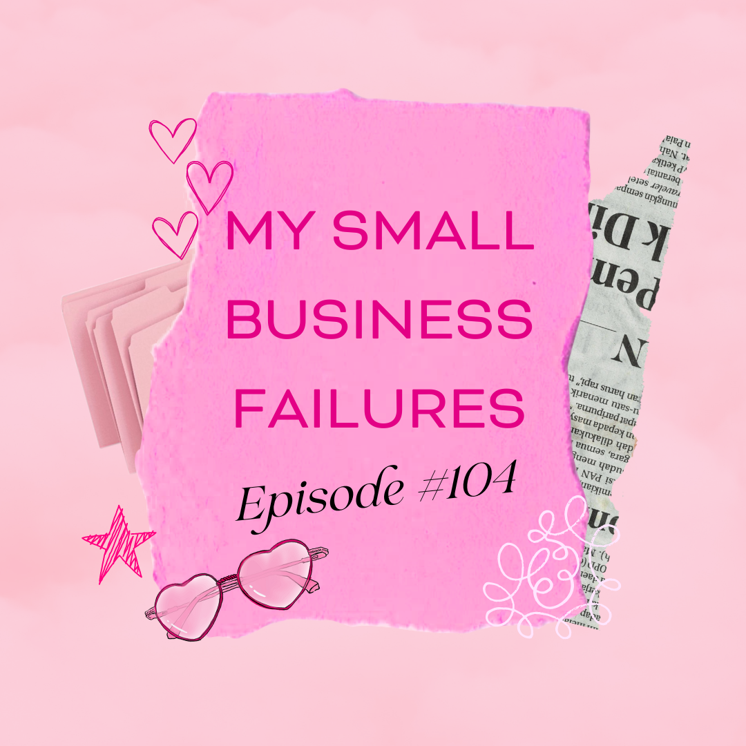 My Small Business Failures